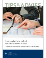 Hoe verdedigt u zich bij niet-akkoord met fiscus?