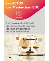 Webinaire – Les nouveautés à l’impôt des sociétés, à la taxation de leurs dirigeants et de leurs actionnaires